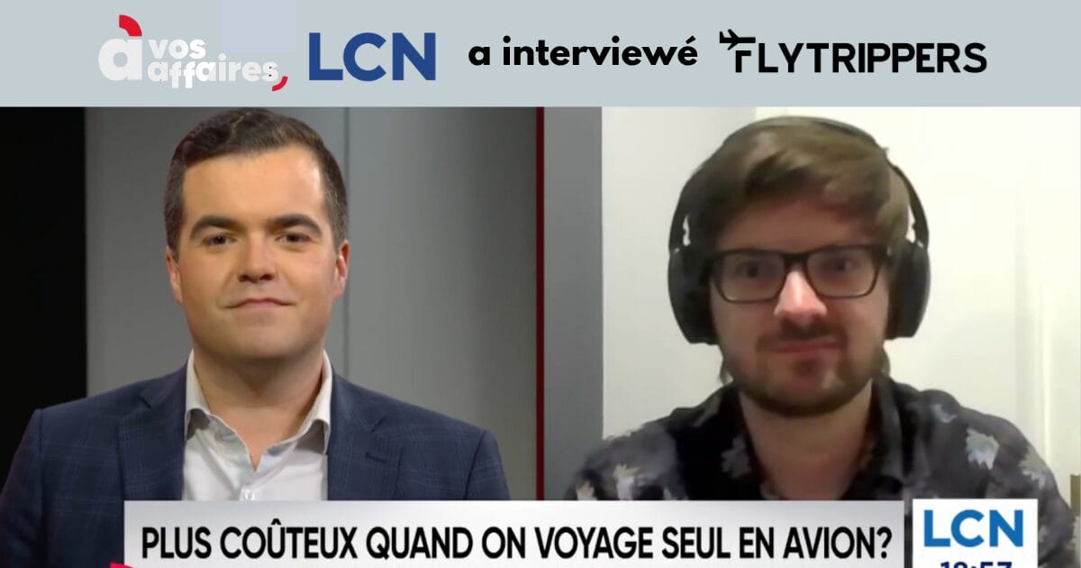 You are currently viewing À vos affaires (LCN) a interviewé Flytrippers: Prix plus élevés pour les voyageurs solos sur des transporteurs aériens américains